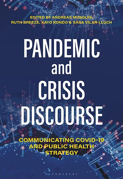 Pandemic and Crisis Discourse: Communicating COVID-19 Public Health Strategy