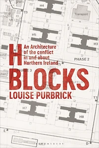 H Blocks: An Architecture of the Conflict and about Northern Ireland