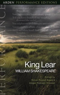 King Lear: Arden Performance Editions