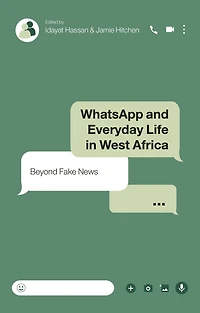 WhatsApp and Everyday Life West Africa: Beyond Fake News