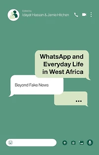 WhatsApp and Everyday Life West Africa: Beyond Fake News