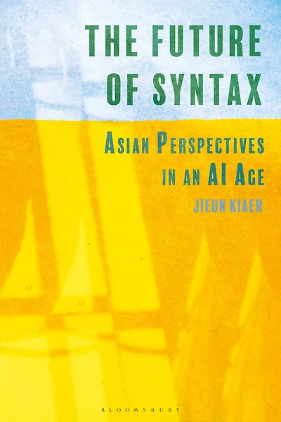 The Future of Syntax: Asian Perspectives an AI Age