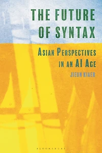 The Future of Syntax: Asian Perspectives an AI Age