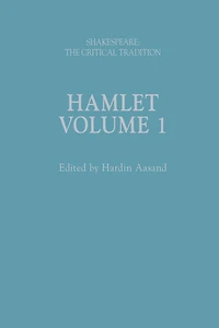 Hamlet: Shakespeare: The Critical Tradition, Volume 1