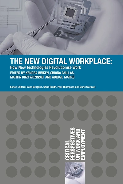 The New Digital Workplace: How Technologies Revolutionise Work
