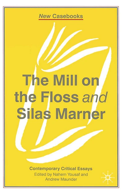 The Mill on the Floss and Silas Marner