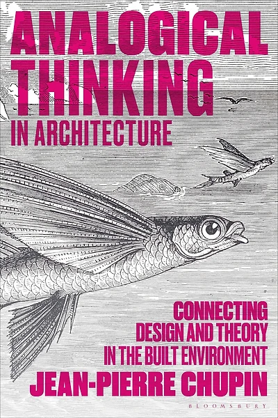 Analogical Thinking Architecture: Connecting Design and Theory the Built Environment