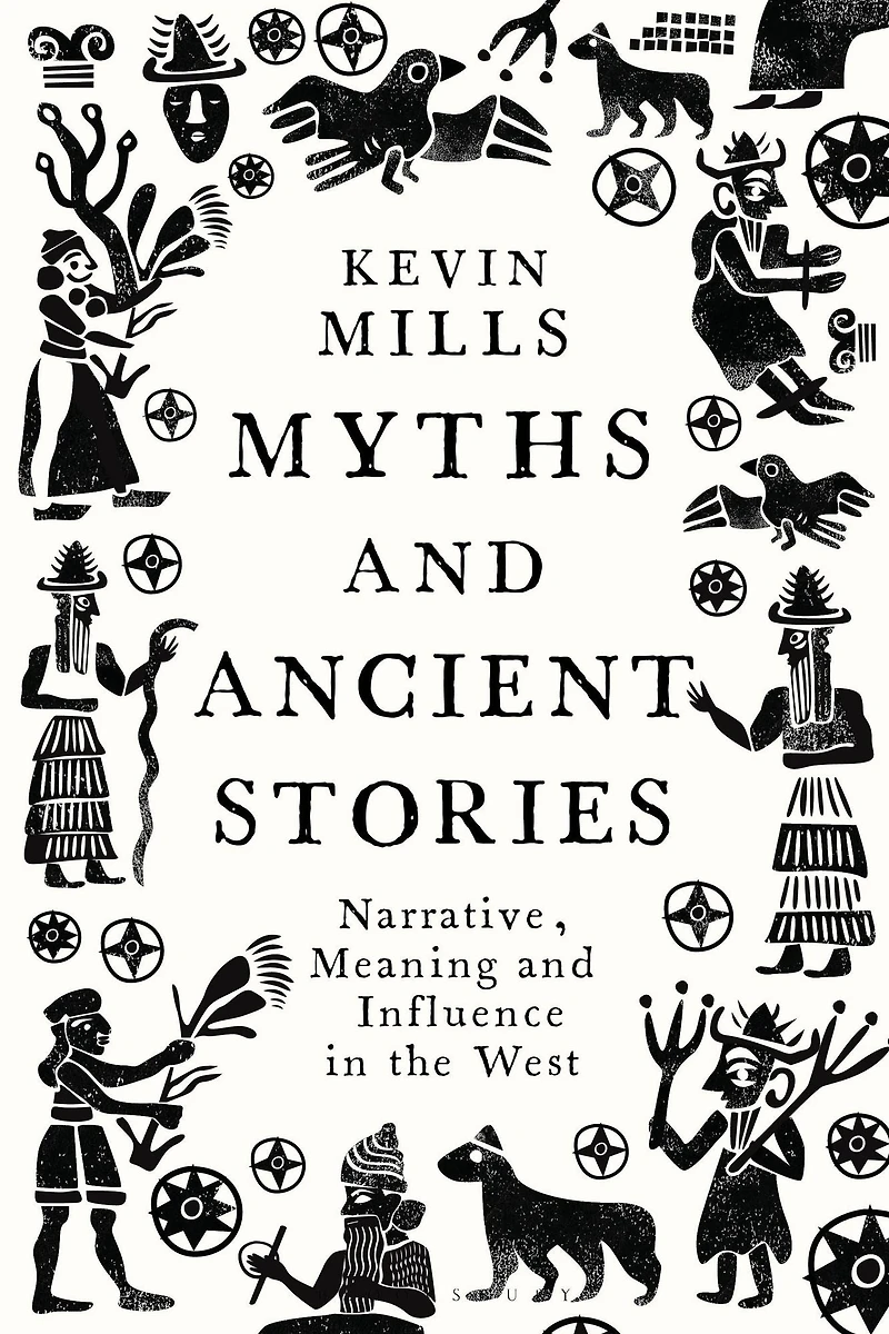 Myths and Ancient Stories: Narrative, Meaning Influence the West