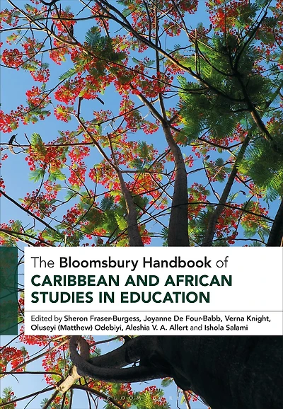 The Bloomsbury Handbook of Caribbean and African Studies Education