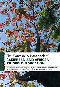The Bloomsbury Handbook of Caribbean and African Studies Education