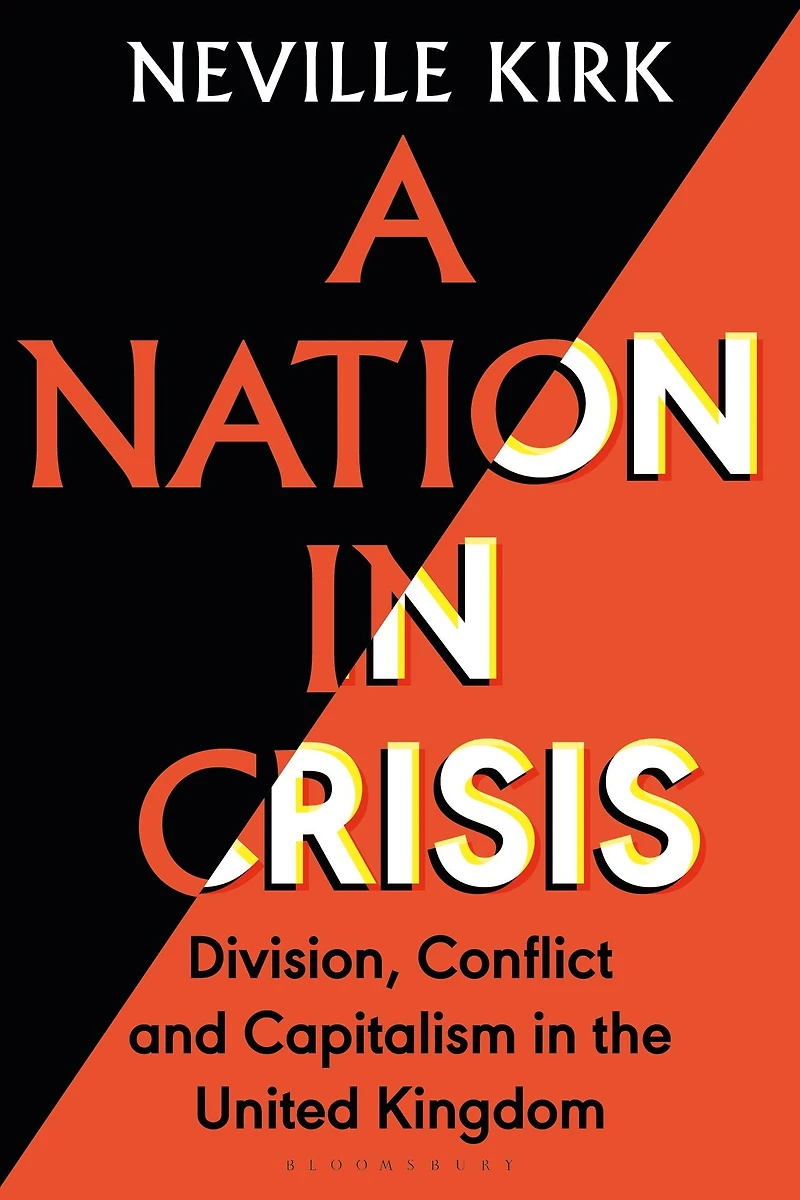 A Nation Crisis: Division, Conflict and Capitalism the United Kingdom