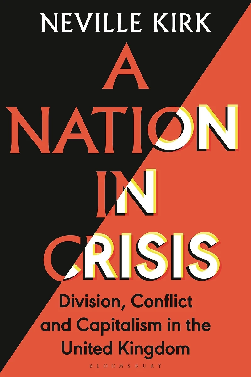 A Nation Crisis: Division, Conflict and Capitalism the United Kingdom
