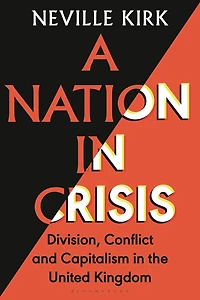 A Nation Crisis: Division, Conflict and Capitalism the United Kingdom