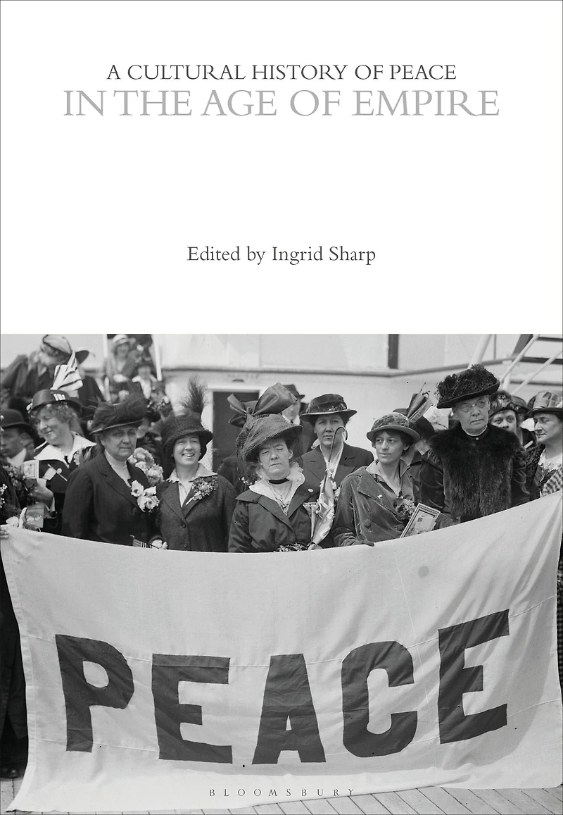 A Cultural History of Peace the Age Empire