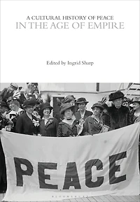 A Cultural History of Peace the Age Empire
