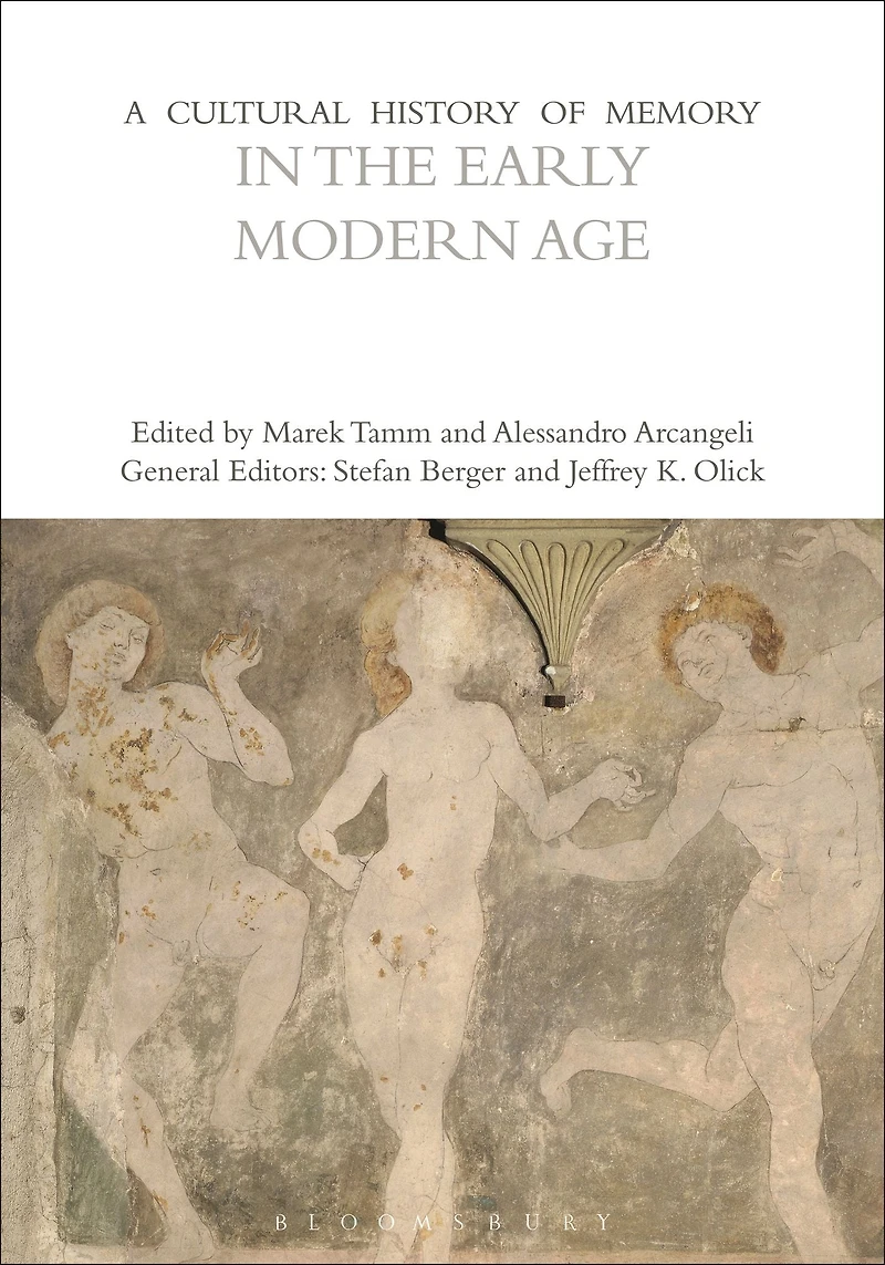 A Cultural History of Memory the Early Modern Age