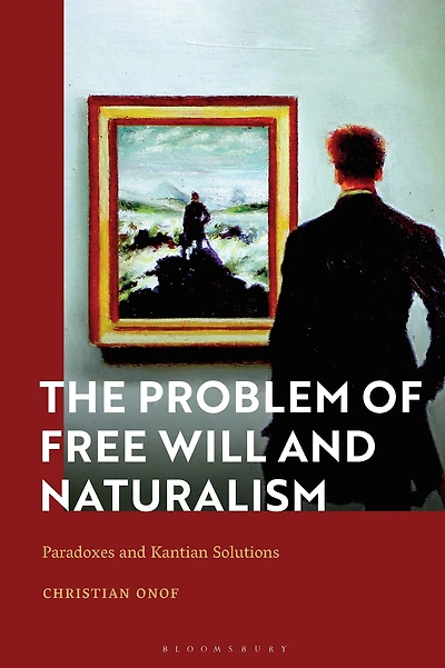 The Problem of Free Will and Naturalism: Paradoxes Kantian Solutions