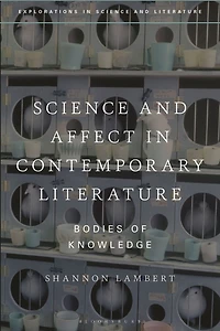 Science and Affect Contemporary Literature: Bodies of Knowledge