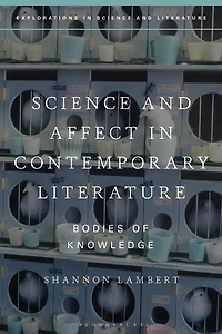 Science and Affect Contemporary Literature: Bodies of Knowledge