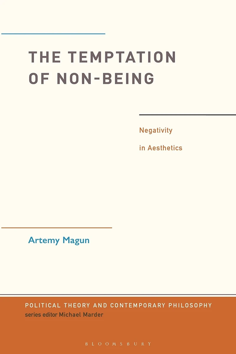 The Temptation of Non-Being: Negativity Aesthetics