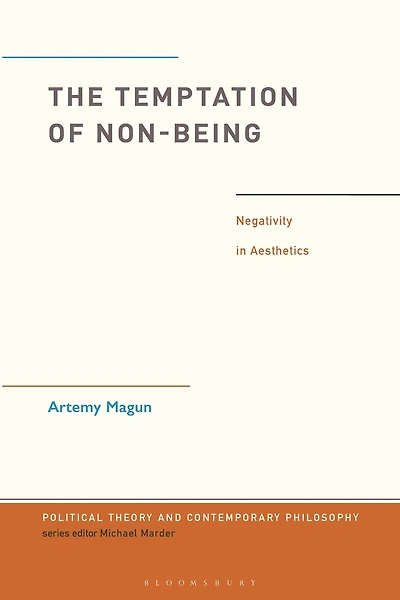 The Temptation of Non-Being: Negativity Aesthetics