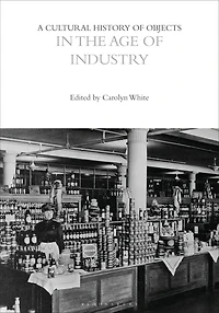 A Cultural History of Objects the Age Industry