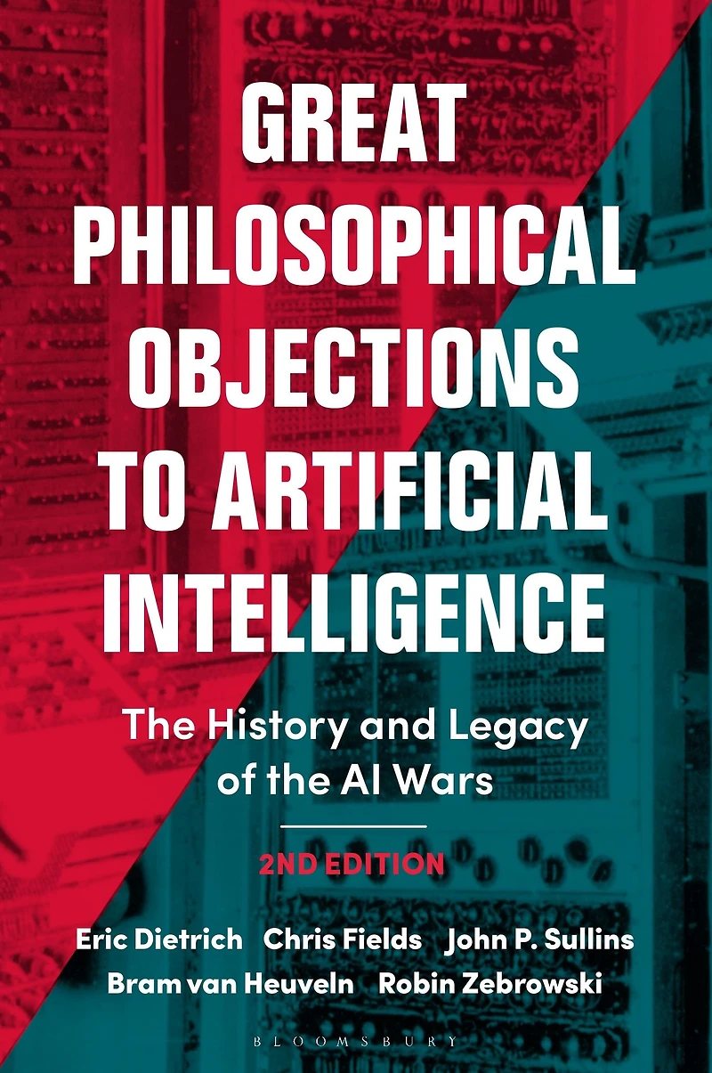 Great Philosophical Objections to Artificial Intelligence: the History and Legacy of AI Wars