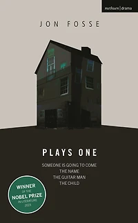 Fosse: Plays One: Someone is Going to Come Home; The Name; Guitar Man; Child