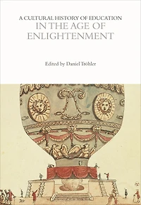 A Cultural History of Education the Age Enlightenment