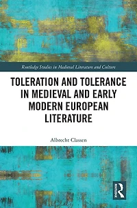 Toleration and Tolerance Medieval European Literature