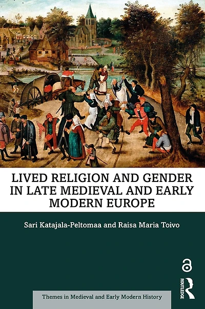 Lived Religion and Gender Late Medieval Early Modern Europe
