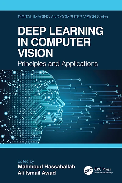 Deep Learning Computer Vision: Principles and Applications
