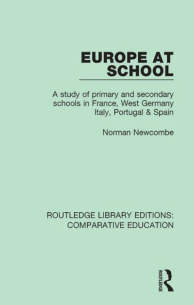 Europe at School: A Study of Primary and Secondary Schools France, West Germany, Italy, Portugal & Spain