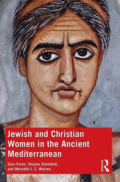 Jewish and Christian Women the Ancient Mediterranean