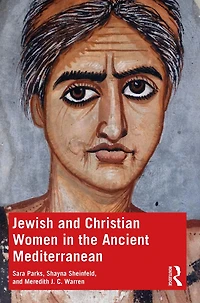 Jewish and Christian Women the Ancient Mediterranean