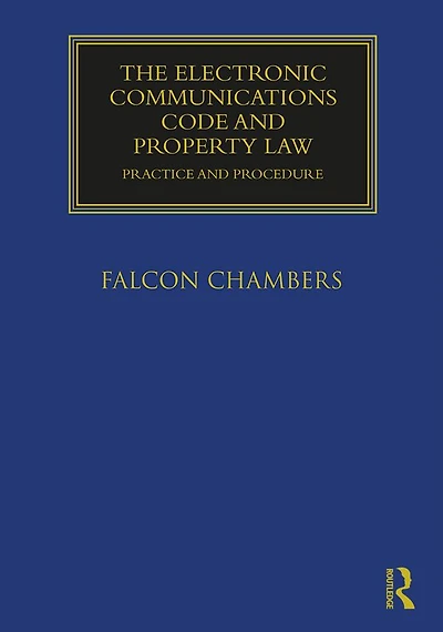 The Electronic Communications Code and Property Law: Practice Procedure