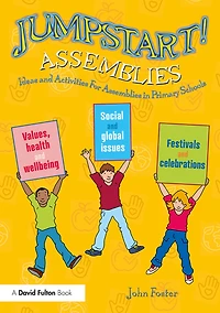 Jumpstart! Assemblies: Ideas and Activities For Assemblies Primary Schools