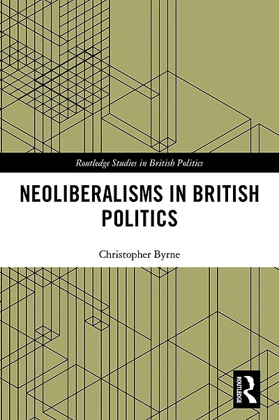 Neoliberalisms British Politics