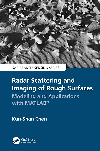 Radar Scattering and Imaging of Rough Surfaces: Modeling Applications with MATLAB®