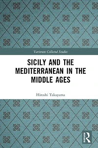 Sicily and the Mediterranean Middle Ages