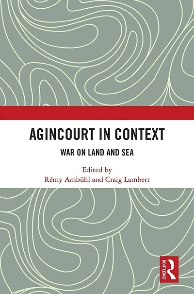 Agincourt Context: War on Land and Sea