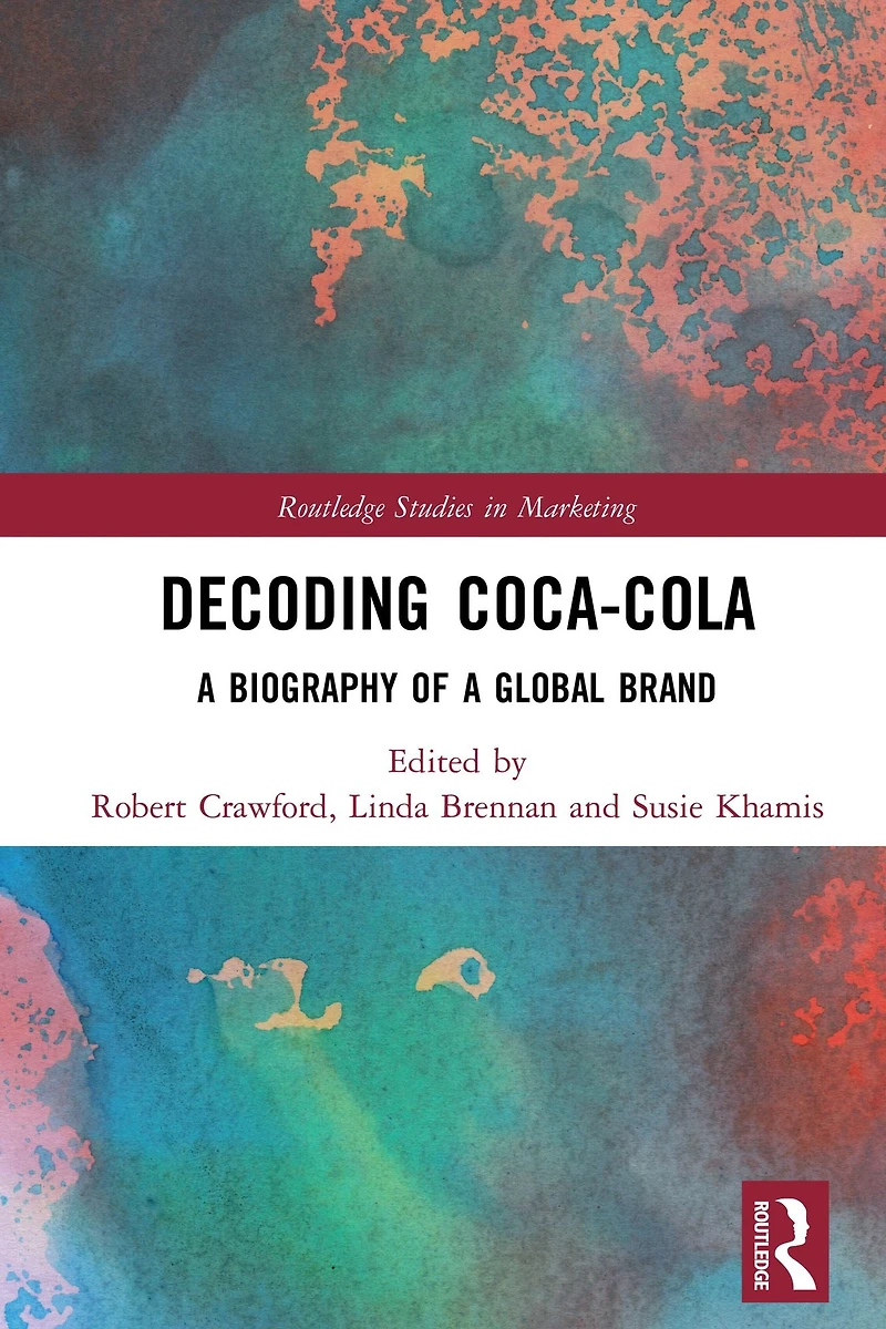 Decoding Coca-Cola: a Biography of Global Brand