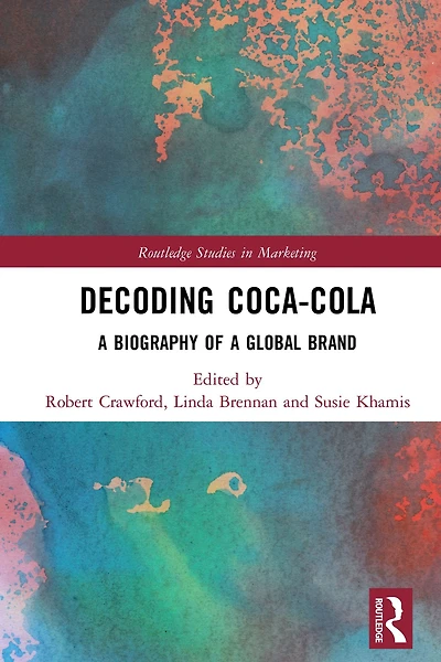 Decoding Coca-Cola: a Biography of Global Brand