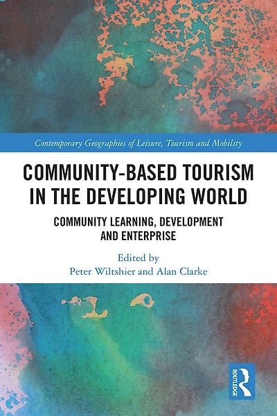 Community-Based Tourism the Developing World: Community Learning, Development & Enterprise