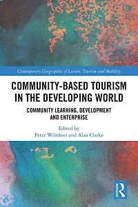 Community-Based Tourism the Developing World: Community Learning, Development & Enterprise