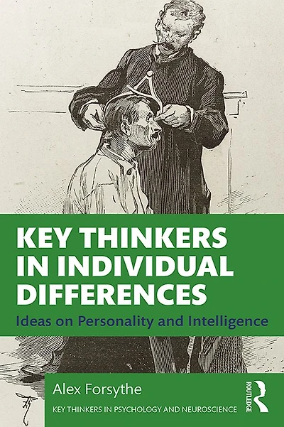 Key Thinkers Individual Differences: Ideas on Personality and Intelligence