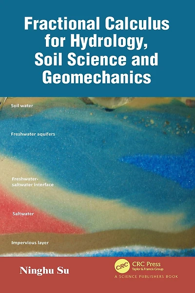 Fractional Calculus for Hydrology, Soil Science and Geomechanics: An Introduction to Applications