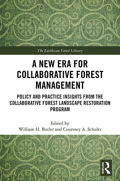 A New Era for Collaborative Forest Management: Policy and Practice insights from the Landscape Restoration Program