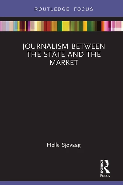 Journalism Between the State and Market