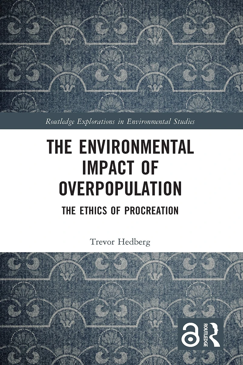 The Environmental Impact of Overpopulation: Ethics Procreation